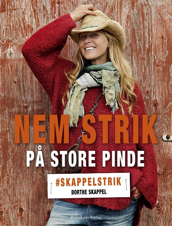 Nem strik på store pinde - Dorthe Skappel - Bøger - Politikens Forlag - 9788740021165 - 25. august 2015