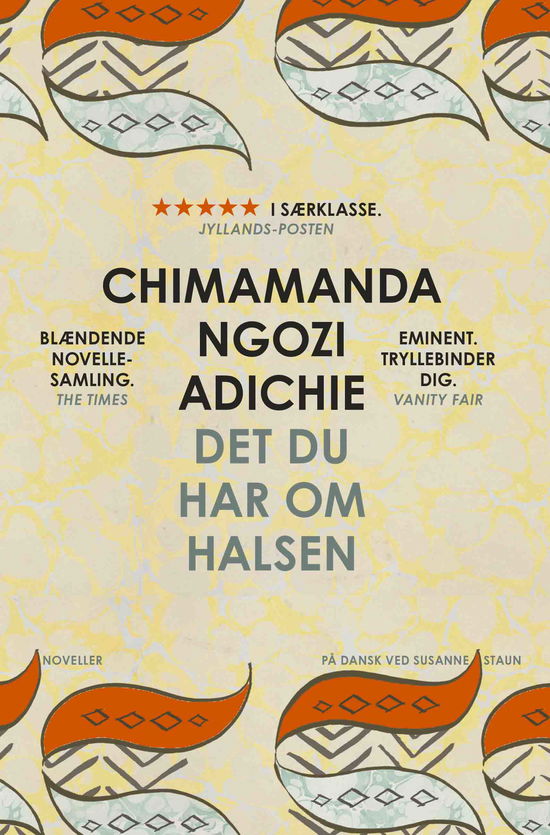 Det du har om halsen - Chimamanda Ngozi Adichie - Bøker - Politikens Forlag - 9788740076165 - 3. desember 2021