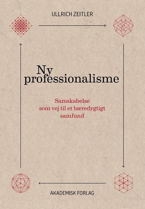 Cover for Ullrich Zeitler · Ny professionalisme (Bound Book) [1st edition] (2016)