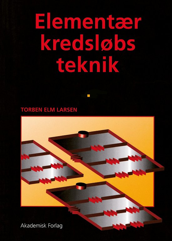 Cover for Torben Elm Larsen · Elementær kredsløbsteknik (Sewn Spine Book) [1º edição] (2022)