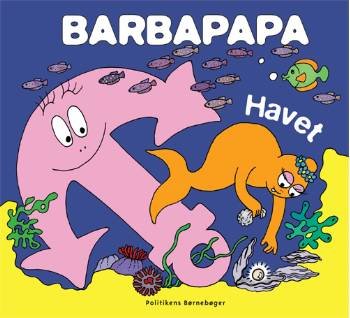 Cover for Annette Tison · Barbapapa¤Det lille bibliotek fra Barbapapa¤Politi: Barbapapa - Havet (Inbunden Bok) [1:a utgåva] [Indbundet] (2008)