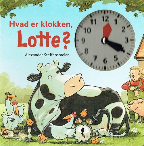 Hvad er klokken, Lotte? - Alexander Steffensmeier - Books - Flachs - 9788762728165 - May 19, 2017