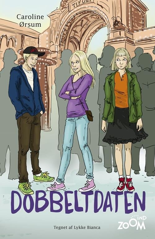 Cover for Caroline Ørsum · Zoom Ind: Dobbeltdaten (Heftet bok) [1. utgave] (2016)
