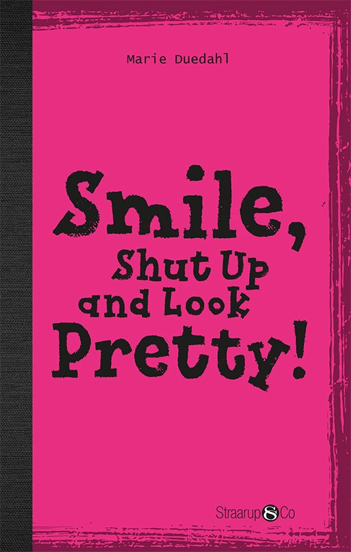 Hip English: Smile, Shut up and Look pretty! (med gloser) - Marie Duedahl - Bøker - Straarup & Co - 9788770185165 - 25. oktober 2019