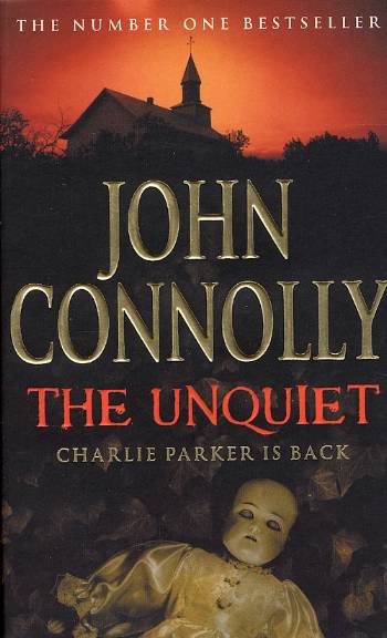 Cover for John Connolly · The unquiet (ho) (Sewn Spine Book) [1st edition] (2008)