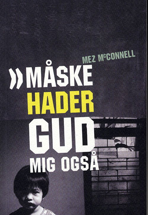 Cover for Mez Mcconnell · Måske hader Gud mig også (Book) [1st edition] [Paperback] (2010)