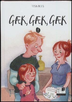 Cover for Kirsten Ahlburg · Max 3: Gæk gæk gæk (Hardcover Book) [1º edição] (2017)
