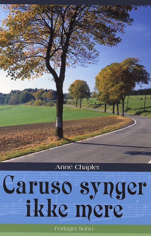 Cover for Anne Chaplet · Caruso synger ikke mere (Sewn Spine Book) [1º edição] (2008)