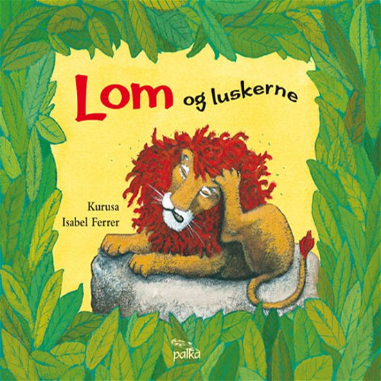 Cover for Kurusa · Lom og luskerne (Indbundet Bog) [1. udgave] [Indbundet] (2011)