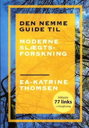 Cover for Ea-Katrine Thomsen · Den nemme guide til moderne slægtsforskning (Paperback Book) [1.º edición] (2021)
