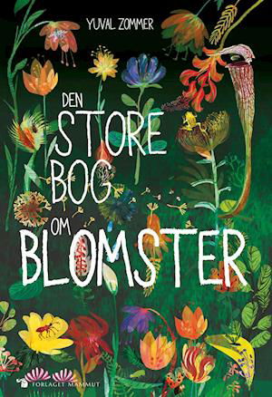 Cover for Yuval Zommer · Den store bog om ...: Den store bog om blomster (Innbunden bok) [1. utgave] (2021)