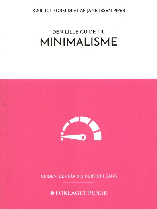 Cover for Jane Ibsen Piper · Den lille guide: Den lille guide til Minimalisme (Pocketbok) [1. utgave] (2019)
