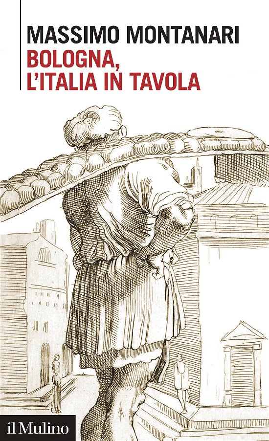 Cover for Massimo Montanari · Bologna, L'italia In Tavola (Book)
