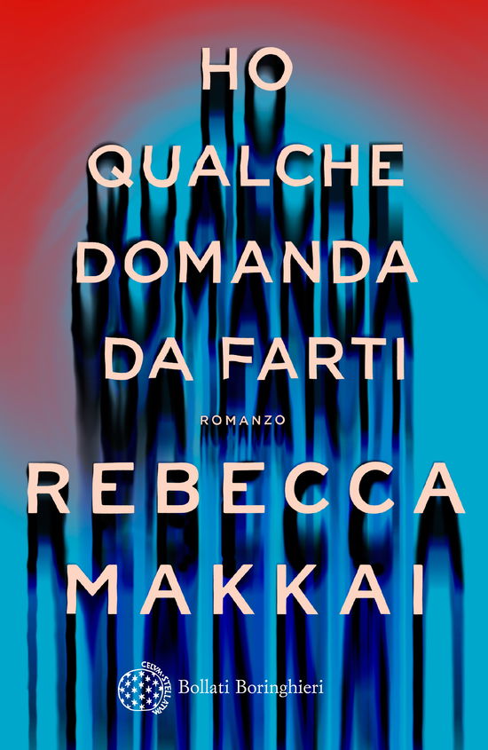 Ho Qualche Domanda Da Farti - Rebecca Makkai - Books -  - 9788833941165 - 