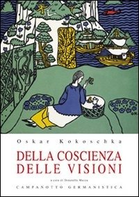 Cover for Oskar Kokoschka · Della Coscienza Delle Visioni. Scritti Giovanili (Book)