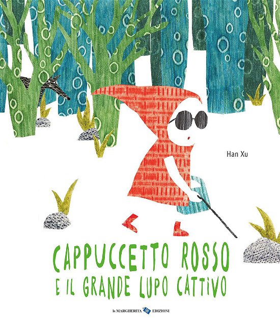 Cover for Xu Han · Cappuccetto Rosso E Il Grande Lupo Cattivo. Ediz. A Colori (Bog)