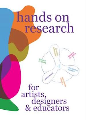 Hands on Research for Artists, Designers & Educators (Paperback Book) (2024)