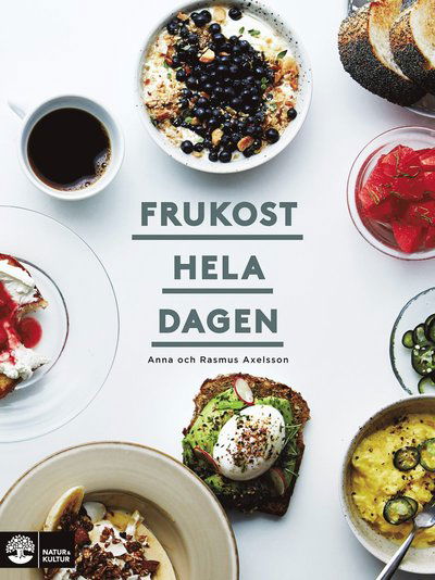 Cover for Rasmus Axelsson Anna Axelsson · Frukost hela dagen (Hardcover Book) (2018)