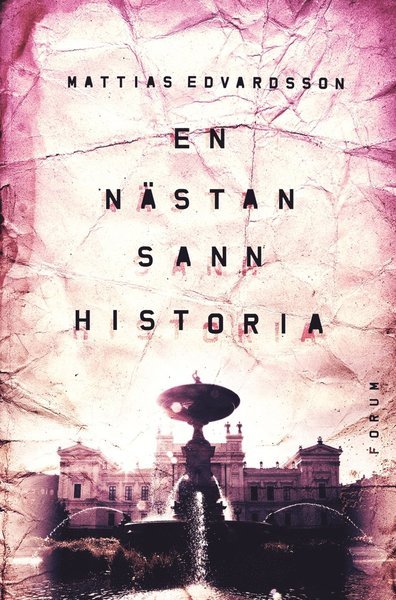 Cover for Mattias Edvardsson · En nästan sann historia (ePUB) (2016)
