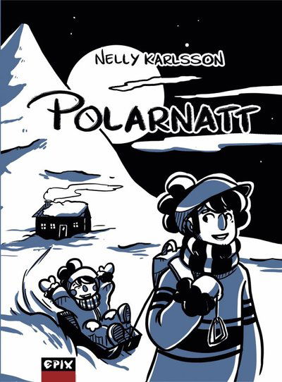 Cover for Nelly Karlsson · Polarnatt (Hardcover Book) [Ned edition] (2018)