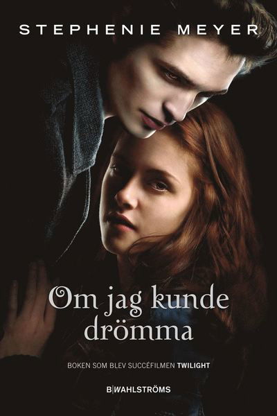 Cover for Stephenie Meyer · Om jag kunde drömma (Paperback Book) (2016)