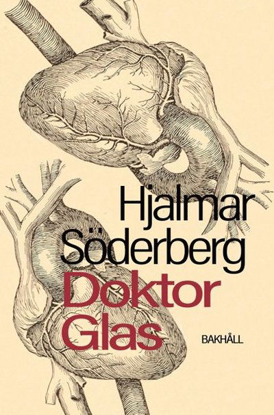 Doktor Glas - Hjalmar Söderberg - Books - Bakhåll - 9789177426165 - August 16, 2024