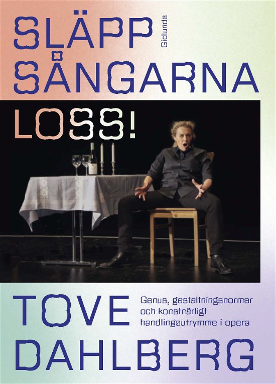 Cover for Tove Dahlberg · Släpp sångarna loss! (Bok) (2023)