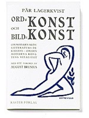 Cover for Pär Lagerkvist · Ordkonst och bildkonst : om modärn skönlitteraturs dekadans : om den modärn (Buch) (1991)