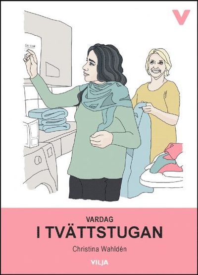 Vardag på lättläst svenska: Vardag - I tvättstugan (bok + ljudbok) - Christina Wahldén - Audiobook - Vilja förlag - 9789188291165 - 15 stycznia 2016