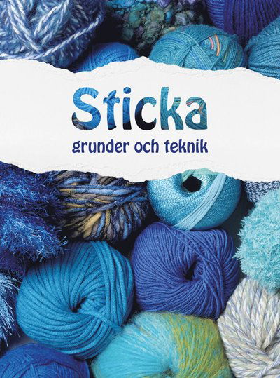 Cover for Ulrika Junker Miranda · Sticka : Grunder och teknik (Bound Book) (2018)