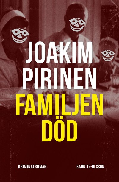 Cover for Joakim Pirinen · Familjen död (Hardcover Book) (2022)