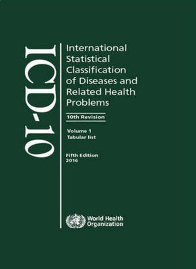Cover for World Health Organization · The international statistical classification of diseases and related health problems, ICD-10 (Innbunden bok) [10th ed, rev. 2016 edition] (2015)