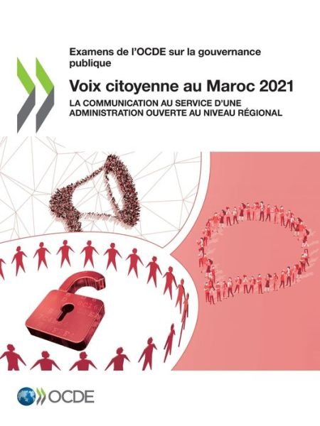Cover for Oecd · Examens de l'Ocde Sur La Gouvernance Publique Voix Citoyenne Au Maroc 2021 La Communication Au Service d'Une Administration Ouverte Au Niveau Regional (Pocketbok) (2021)