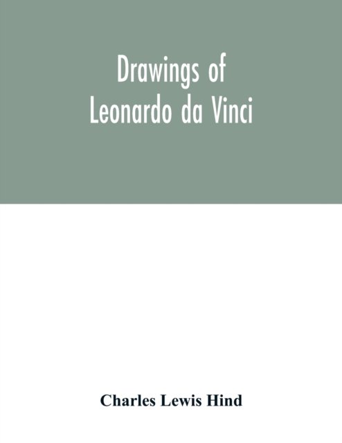 Cover for Charles Lewis Hind · Drawings of Leonardo da Vinci (Paperback Book) (2020)