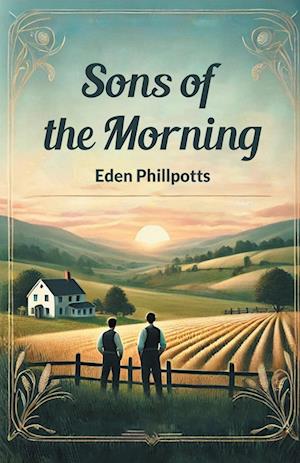 Cover for Eden Phillpotts · Sons of the Morning (Edition2024) (Paperback Book) (2024)