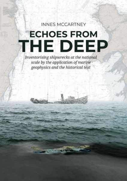 Cover for Innes McCartney · Echoes from the Deep: Inventorising shipwrecks at the national scale by the application of marine geophysics and the historical tekst (Paperback Book) (2022)