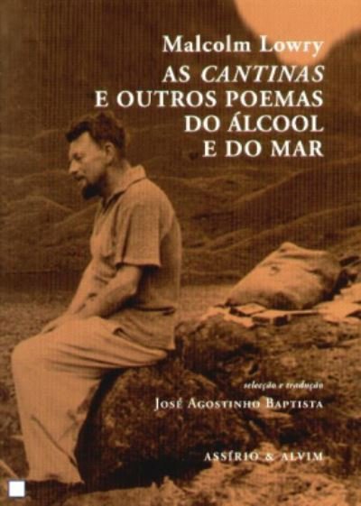 Cover for Malcolm Lowry · As Cantinas e outros Poemas do Alcool e do Mar (Pocketbok) (2008)