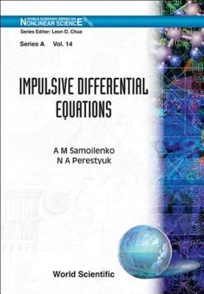Cover for Perestyuk, N (National Academy Of Sciences, Ukraine) · Impulsive Differential Equations - World Scientific Series on Nonlinear Science Series A (Innbunden bok) (1995)