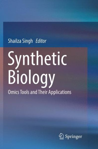 Cover for Synthetic Biology: Omics Tools and Their Applications (Paperback Book) [Softcover reprint of the original 1st ed. 2018 edition] (2018)