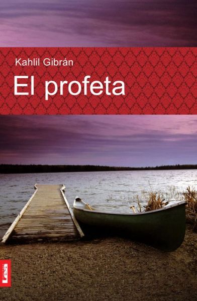 El Profeta - Khalil Gibran - Livros - EDICIONES LEA - 9789876341165 - 1 de junho de 2009