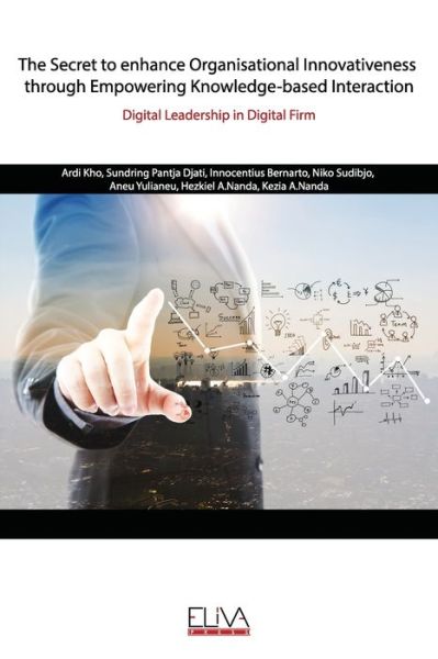 Cover for Sundring Pantja Djati · The Secret to enhance Organisational Innovativeness through Empowering Knowledge-based Interaction (Paperback Book) (2020)