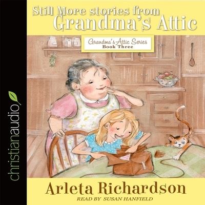 Cover for Arleta Richardson · Still More Stories from Grandma's Attic (CD) (2016)