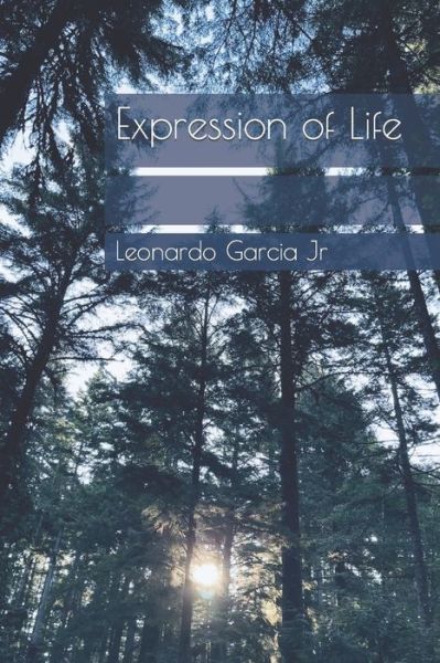 Cover for Garcia, Leonardo, Jr · Expression of Life (Paperback Book) (2022)