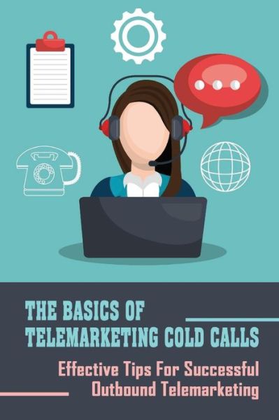 Cover for Hayden Glymph · The Basics Of Telemarketing Cold Calls (Paperback Book) (2021)