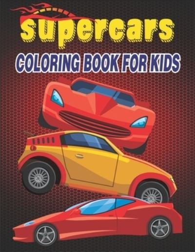 Supercars Coloring Book For Kids: A Collection Supercars Design for Kids - Rr Publications - Bøker - Independently Published - 9798490471165 - 5. oktober 2021