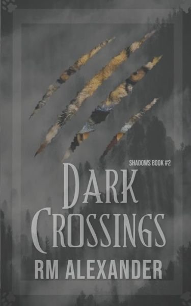 Cover for Rm Alexander · Dark Crossings (Taschenbuch) (2021)