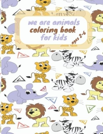 Cover for Abdel Krim · We are animals coloring book for kids (Paperback Book) (2020)