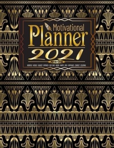 Cover for Hora Jameson Press · All-in-one Motivational Planner 2021: At a Glance Planners &amp; Multi Tracker N Degrees23 Monthly -Weekly -Budget -Expenses -Self Care -Mood -Habits -Password -Birthday -Contact + Inspirational Quote Coloring - Art Deco Simplified Planner 2021 (138 p) (Pocketbok) (2021)