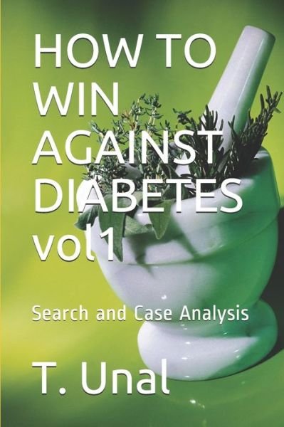 Cover for T Unal · HOW TO WIN AGAINST DIABETES vol1 (Paperback Bog) (2020)