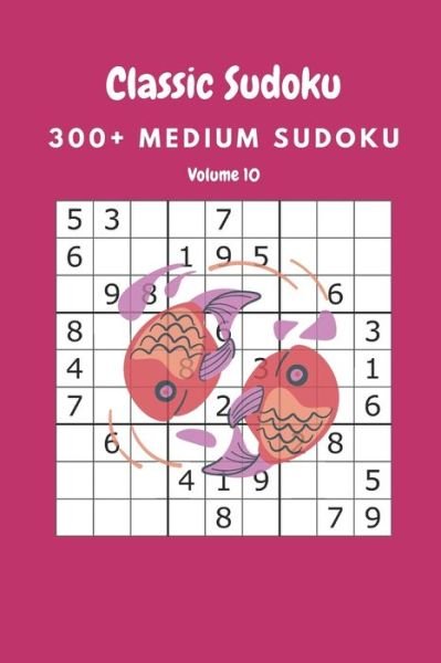 Classic Sudoku - Nina Fortner - Kirjat - Independently Published - 9798644700165 - sunnuntai 10. toukokuuta 2020